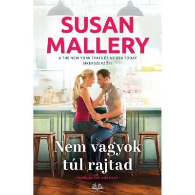 Nem vagyok t&amp;uacute;l rajtad - Happily Inc sorozat - Susan Mallery foto