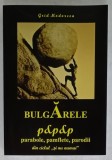 BULGARELE , PARABOLE , PAMFLETE , PAROSII de GRID MODORCEA , 2024