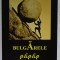 BULGARELE , PARABOLE , PAMFLETE , PAROSII de GRID MODORCEA , 2024