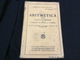 Manual Scolar Aritmetica pentru clasa II primara de St. Negulescu , Gr. Teodossiu si C. Cernescu anul 1932 !
