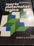 Gh. Enescu - Teoria sistemelor logice. Metalogica