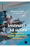 Instruiti sa ucida - Brandon Webb, John David Mann