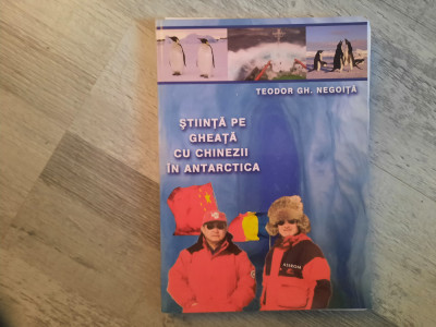 Stiinta pe gheata cu chinezii in Antarctica de Teodor Gh.Negoita foto