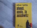 Atunci,acolo...la Auschwitz de Oliver Lustig