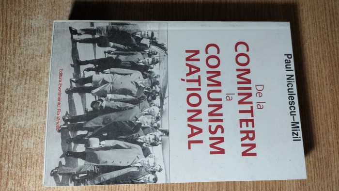 Paul Niculescu-Mizil - De la Comintern la comunism national - Consfatuirea 1969