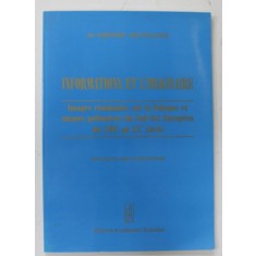 INFORMATIONS ET L &#039;IMAGINAIRE , IMAGES ROUMAINES SUR LA POLOGNE ET IMAGES POLONAISES DU SUD - EST EUROPEEN DU XVII e AU XX e SIECLE , 2007