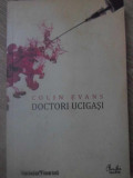 DOCTORI UCIGASI-COLIN EVANS