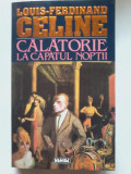 Louis Ferdinand Celine- Calatorie la capatul noptii, 1995, Nemira