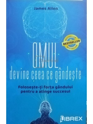 James Allen - Omul devine ceea ce gandeste (Editia: 2022) foto