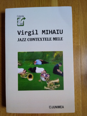 Virgil Mihaiu - Jazz contextele mele (stare foarte buna) foto