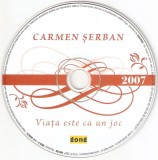 CD Carmen Șerban &lrm;&ndash; Viața Este Ca Un Joc, original, fără coperți, Folk