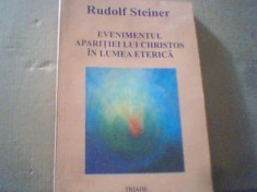 Rudolf Steiner - EVENIMENTUL APARITIEI LUI CHRISTOS IN LUMEA ETERICA ( 1999 )