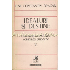 Idealuri Si Destine - Iosif Constantin Dragan