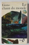 LE CHANT DU MONDE par JEAN GIONO , 1977