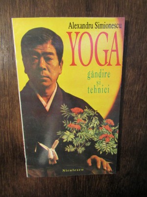 YOGA G&amp;acirc;ndire și tehnici - Alexandru Simionescu foto