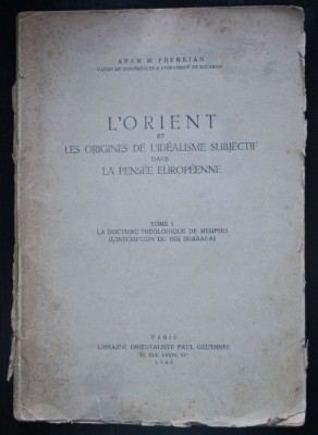 Aram M. Frenkian - L&amp;#039;Orient et les origines de l&amp;#039;idealisme subjectif... (1946) foto