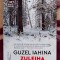 Zuleiha deschide ochii - Guzel Iahina
