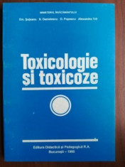 Toxicologie si toxicoze- Em. Suteanu, N. Danielescu foto