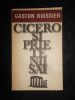 Gaston Boissier - Cicero si prietenii sai