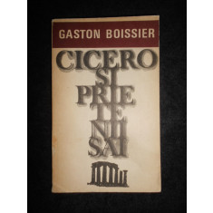 Gaston Boissier - Cicero si prietenii sai