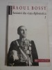 AMINTIRI DIN VIATA DIPLOMATICA - RAOUL BOSSY