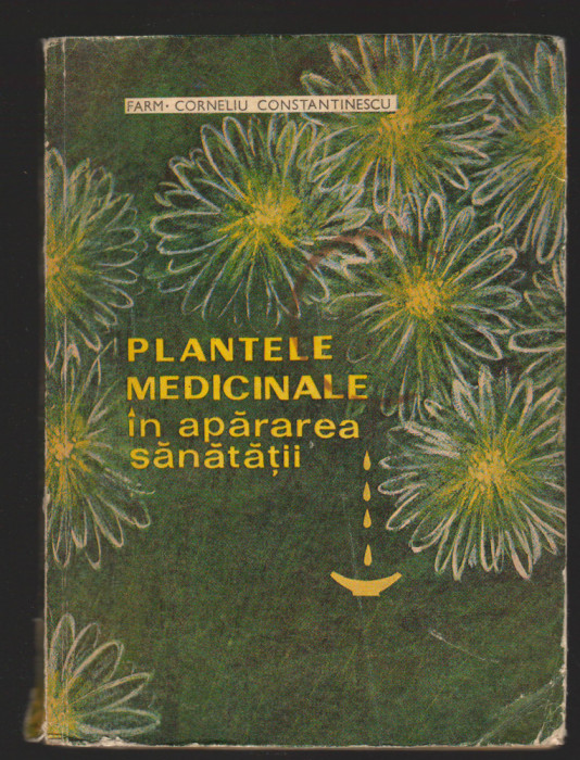 C9842 - PLANTELE MEDICINALE IN APARAREA SANATATII - CORNELIU CONSTANTINESCU