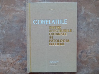 CORELATIILE DINTRE AFECTIUNILE CUTANATE SI PATOLOGIA INTERNA - A. CONU, 1967 foto