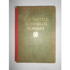 Nicolae Iorga - Portretele Domnilor Romani (1930, ed. cartonata, 221 portrete)