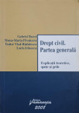 DREPT CIVIL. PARTEA GENERALA EXPLICATII TEORETICE, SPETE SI GRILE-GABRIEL BOROI, MONA-MARIA PIVNICERU, TUDOR VLA