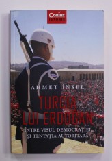 TURCIA LUI ERDOGAN - INTRE VISUL DEMOCRATIEI SI TENTATIA AUTORITARA de AHMET INSEL , 2017 , PREZINTA SUBLINIERI foto