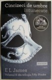Cincizeci de umbre intunecate &ndash; E L James