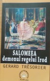 SALOMEEA DEMONUL REGELUI IROD - GERARD TRESORIER ( 2017)