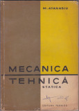 MECANICA TEHNICA STATICA,M. ATANASIU, 1963