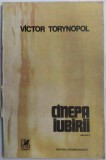 Cumpara ieftin VICTOR TORYNOPOL - CANEPA / CINEPA IUBIRII (VERSURI) [editia princeps, 1982]
