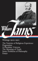William James: Writings 1902-1910: The Varieties of Religious Experience/Pragmatism/A Pluralistic Universe/The Meaning of Truth/Some, Hardcover/Willia foto