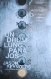 Un Drum Lung Pana Jos - Jason Reynolds, Epicwave, Romana, Roman Beletristica
