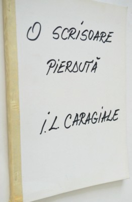 O scrisoare pierduta - I. L. Caragiale Capodopera teatrului romanesc - XEROX foto
