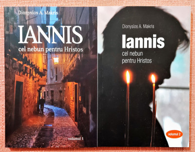 Iannis cel nebun pentru Hristos 2 Volume. Ed. Sophia, 2021 - Dionysios A. Makris foto