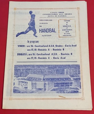 Program handbal - Turneu Handbal 1979 (ROMANIA A-ROMANIA-B; Constructorul Oradea,Gloria ARAD) foto