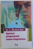 SPIRITUL PROGRAMARII NEURO-LINGVISTICE DE L. MICHAEL HALL, 2007