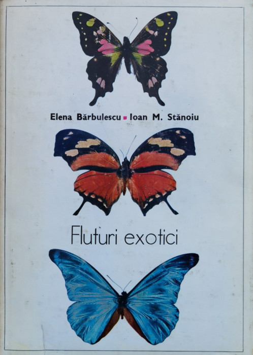 Fluturi Exotici - Elena Barbulescu, Ioan M. Stanoiu ,561237