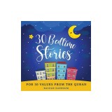 30 Bedtime Stories For 30 Values From the Quran: Islamic books for kids