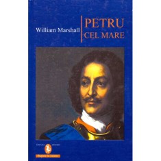 William Marshall - Petru cel Mare. Creatorul Rusiei moderne - 136163