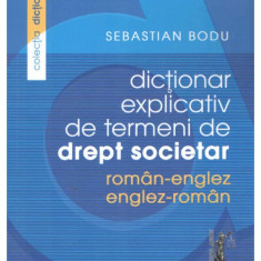 Dictionar explicativ de termeni de drept societar | Sebastian Bodu