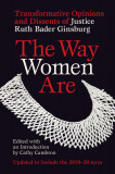 The Way Women Are: Transformative Opinions and Dissents of Justice Ruth Bader Ginsburg, 2020