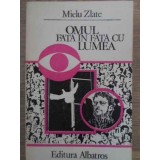 OMUL FATA IN FATA CU LUMEA-MIELU ZLATE-197404
