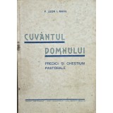 P. Leon I. Manu &ndash; Cuv&acirc;ntul Domnului. Predici și chestiuni pastorale (1943)