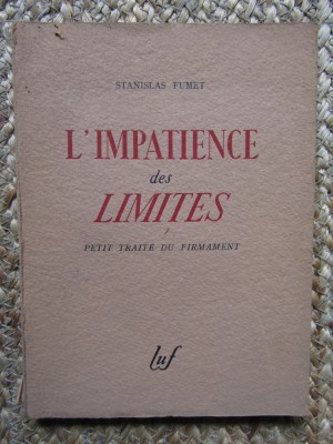 L &amp;#039; IMPATIENCE DES LIMITTES par STANISLAS FUMET , 1942 foto