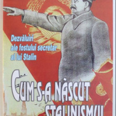 Cum s-a nascut stalinismul / Boris Bajanov