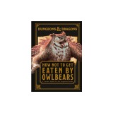 Dungeons and Dragons How Not to Get Eaten by Owlbears